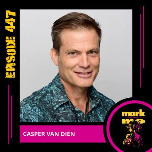 Episode 447: Casper Van Dien