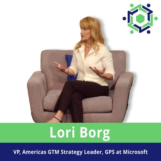 266 – Mastering Microsoft Partnerships: Agility, AI, and the Path to Growth with Lori Borg