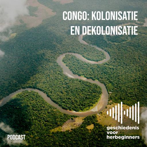 111. Bonus: lezing - Congo: kolonisatie en dekolonisatie
