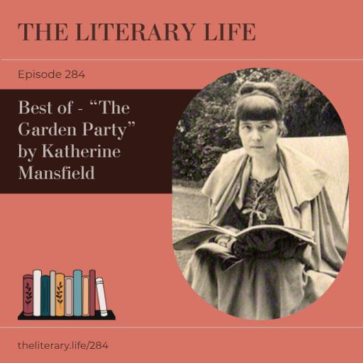 Episode 284: Best of – “The Garden Party” by Katherine Mansfield