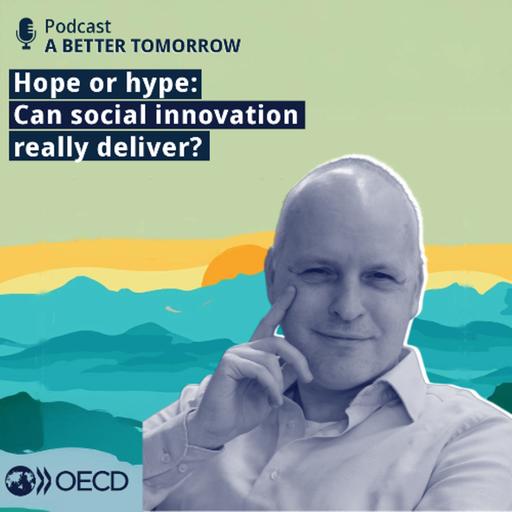 Hope or hype: Can social innovation really deliver?