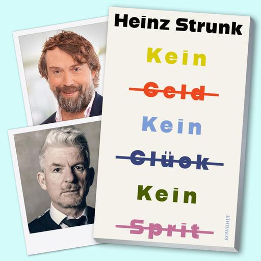 Heinz Strunk im Gespräch über seinen Erzählungsband „Kein Geld Kein Glück Kein Sprit“