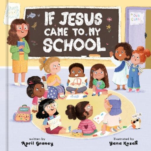 S7Ep24: April Graney - If Jesus Came to My School
