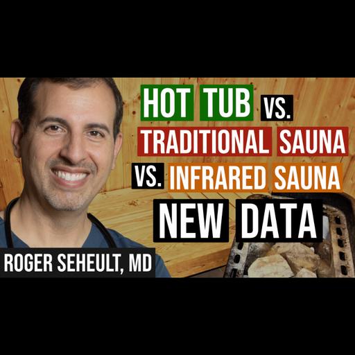 Episode 131. Hot Tub vs. Traditional Sauna vs. Infrared Sauna: Which is Hotter?