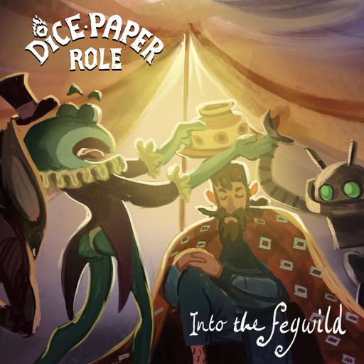 DPR - Into the Feywild 31: Royal Blanquet