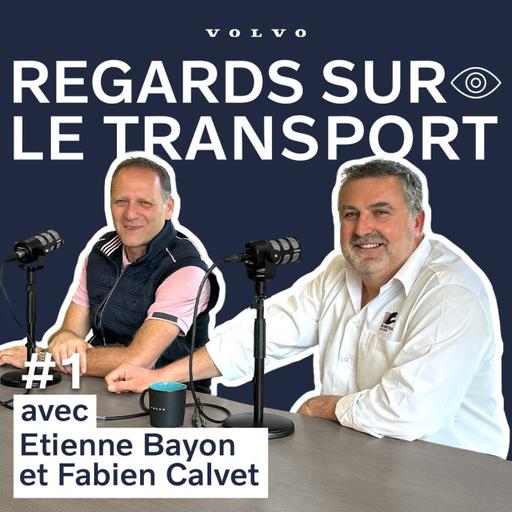 📣 Conducteur poids-lourd : le plus beau métier du monde ? [REGARDS SUR LE TRANSPORT] avec Fabien Calvet et Etienne Bayon