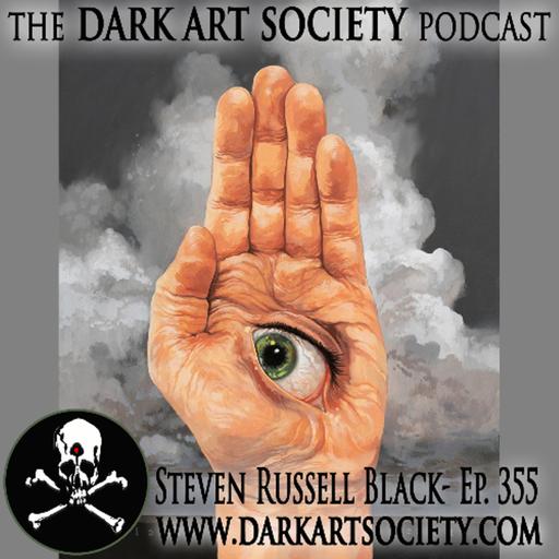 FULL TIME ART LIFE with Steven Russell Black- Ep. 355