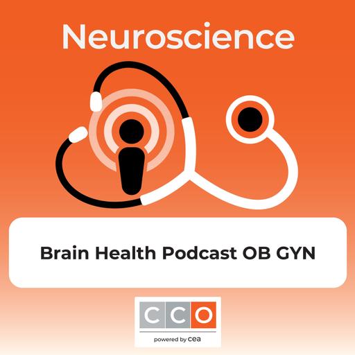 Cognitive Conversations: Brain Health in Obstetrics and Gynecology