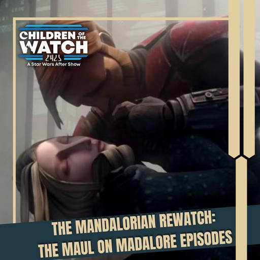 The Mandalorian Rewatch: The Maul on Mandalore Episodes