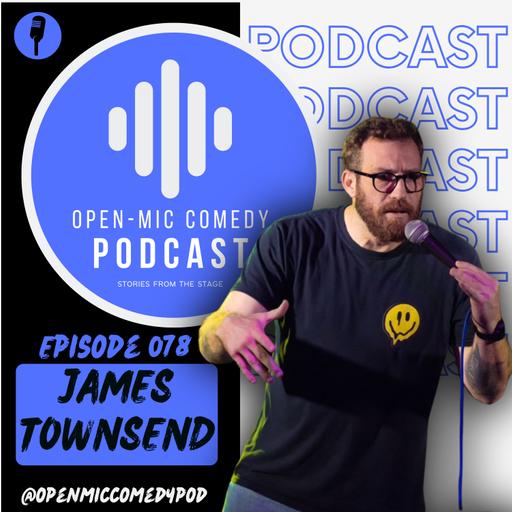 078 - Hats, Cats and Comedy with James Townsend