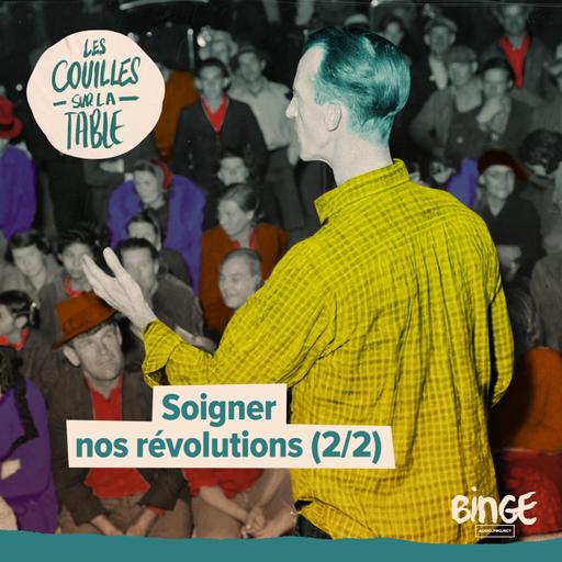 Soigner nos révolutions (2/2)