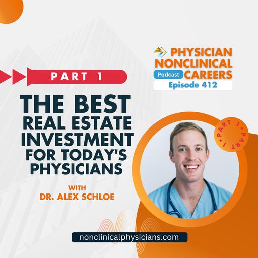The Best Real Estate Investment For Today's Physicians - Part 1
