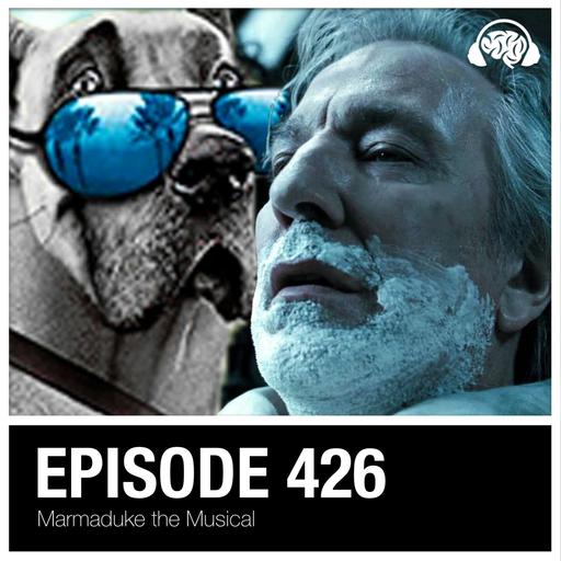 426: Marmaduke the Musical
