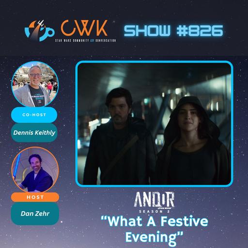 CWK Show #826: Andor- "What A Festive Evening"