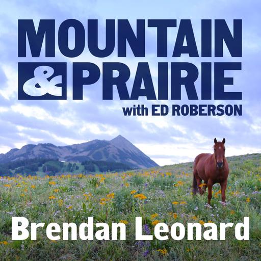Brendan Leonard Returns – On Writing, Teaching, and Staying Weird