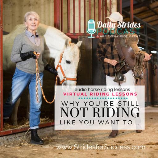 Why You’re Still Not Riding Like You Want To (And What to Do About It This Week)