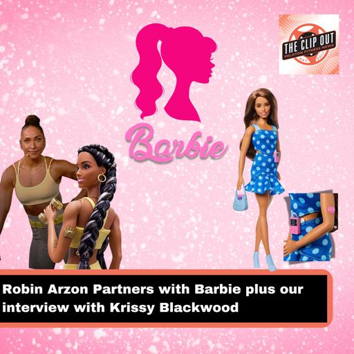 Robin Arzon Partners with Barbie plus our interview with Krissy Blackwood