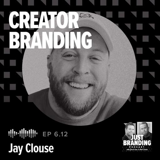 S06.EP12 - Creator Branding 101: How to Build a Creator Brand, Community & Business That Lasts with Jay Clouse