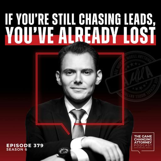 379. AMMA — If You’re Still Chasing Leads, You’ve Already Lost