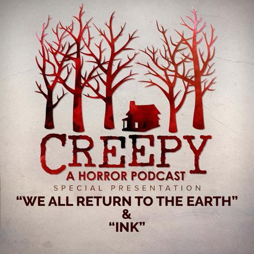 We All Return to the Earth & Ink