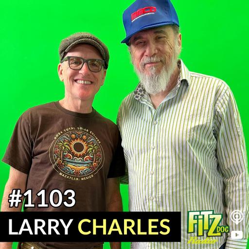 Larry Charles - Episode 1103