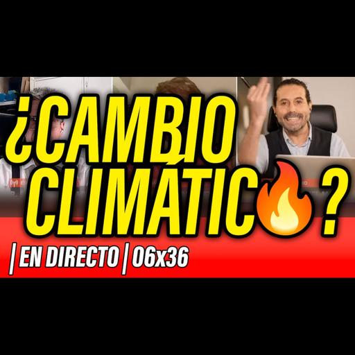 La Reunión Secreta 06x36 - ⛔️ ¿CAMBIO CLIMÁTICO? ...LA DESTRUCCIÓN VERDE