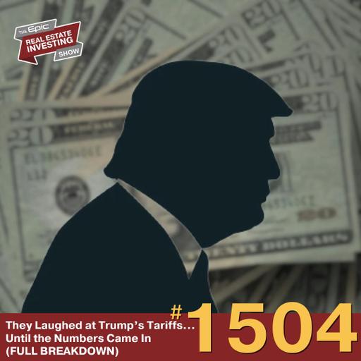 They Laughed at Trump’s Tariffs... Until the Numbers Came In (FULL BREAKDOWN) | 1504