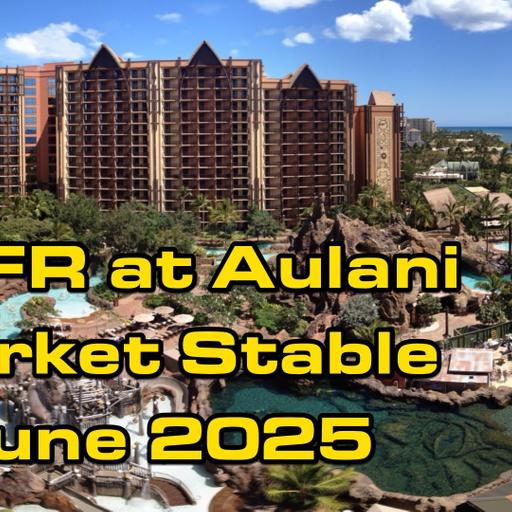 Aulani’s First ROFR + Steady Market for June 2025