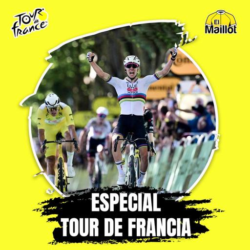 El Maillot - Especial Tour de Francia #3 | Pogacar embiste primero
