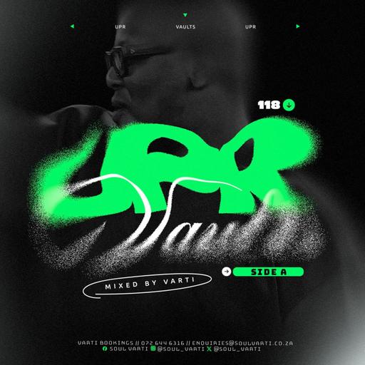 VARTI Presents. UPR Vaults Vol: 118 (SIDE A)