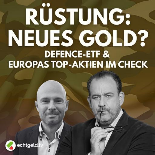 egtv #413 3 Mrd. Euro für diesen ETF! Europas heißeste Rüstungsaktien im Check: Rheinmetall, Airbus, Hensoldt & mehr