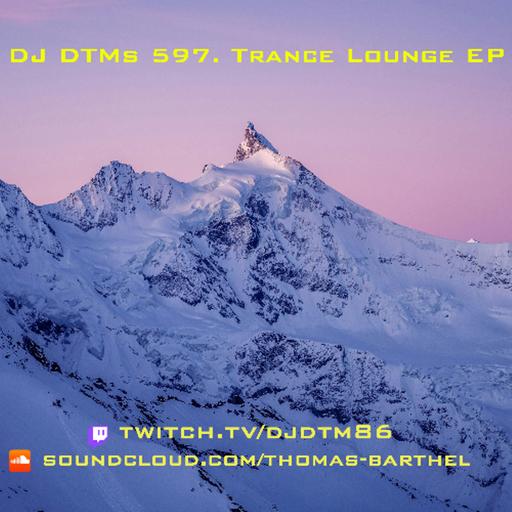 DJ DTMs 597. Trance Lounge EP