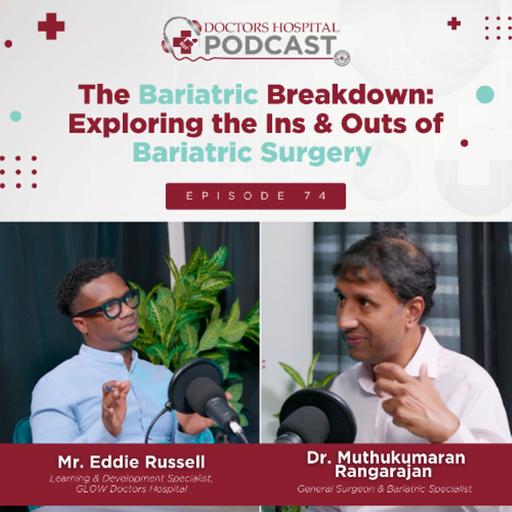 The Bariatric Breakdown: Exploring the Ins & Outs of Bariatric Surgery