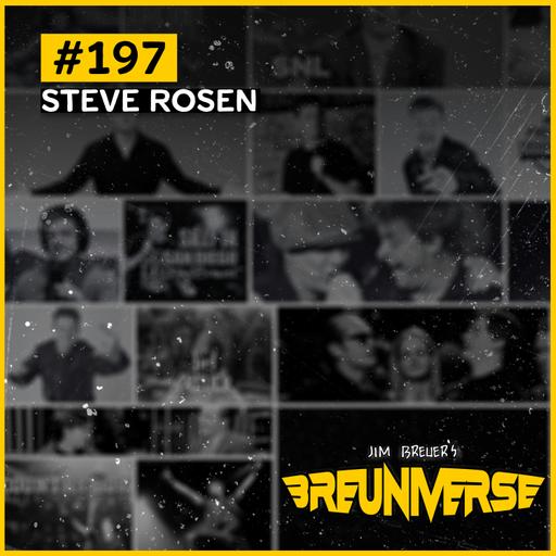 Steve Rosen | Jim Breuer's Breunvierse Ep.197