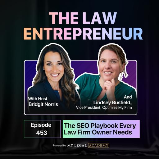 453. The SEO Playbook Every Law Firm Owner Needs with Lindsey Busfield