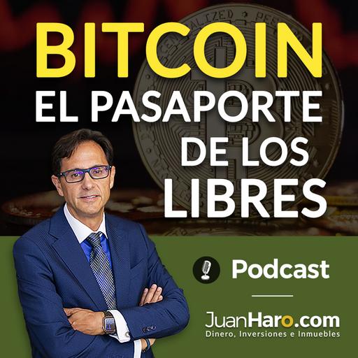 Episode 704: «Bitcoin. El pasaporte de los libres» por Juan Haro