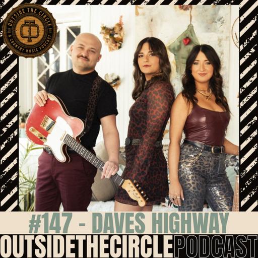 Ep. 147 Daves Highway