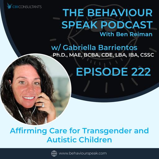 Episode 222: Affirming Care for Transgender and Autistic Children with Dr. Gabriella Barrientos
