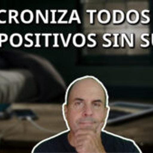709 - Sincroniza tus dispositivos sin sube
