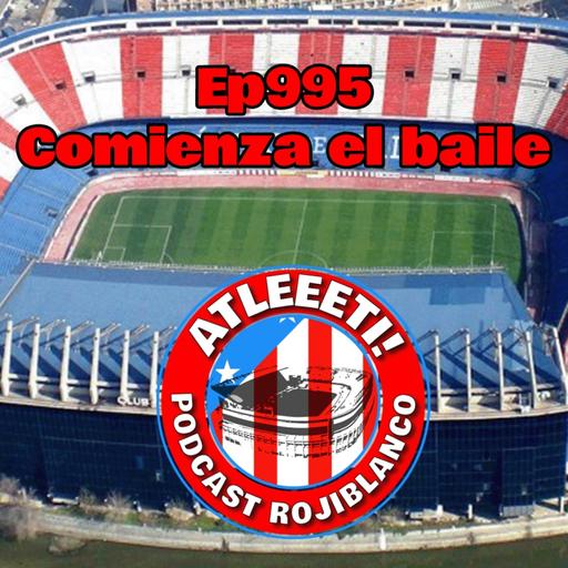 Ep995: Comienza el baile