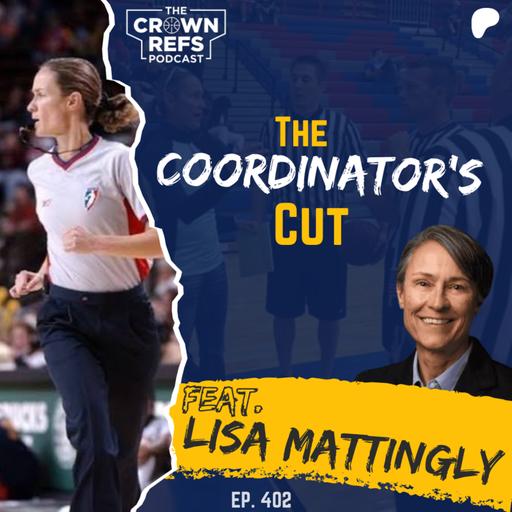 #402 The Coordinator's Cut | w/Lisa Mattingly | SEC Coordinator of Officials