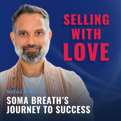 Soma Breath’s Journey to Success - Niraj Naik