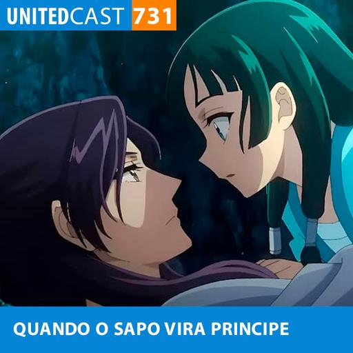 UNITEDcast #731 - QUANDO O SAPO VIRA PRINCIPE (Diário de uma Apotecária 2)