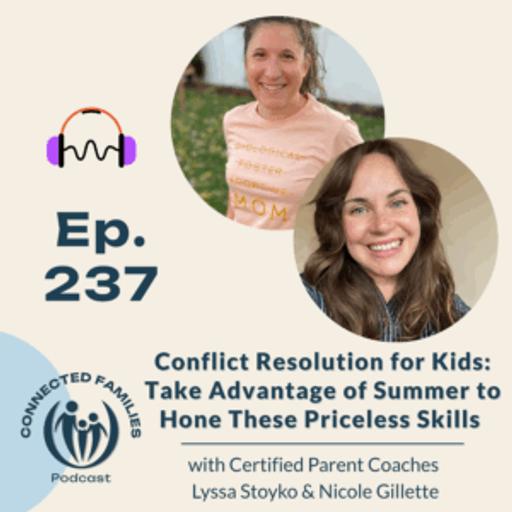Conflict Resolution for Kids: Take Advantage of Summer to Hone These Priceless Skills