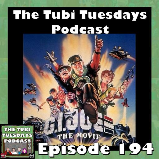 The Tubi Tuesdays Podcast Episode 194 – G.I. Joe: The Movie (1987)