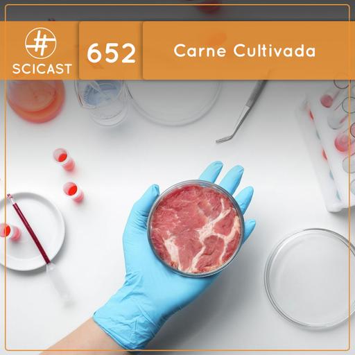 Carne cultivada (SciCast #652)