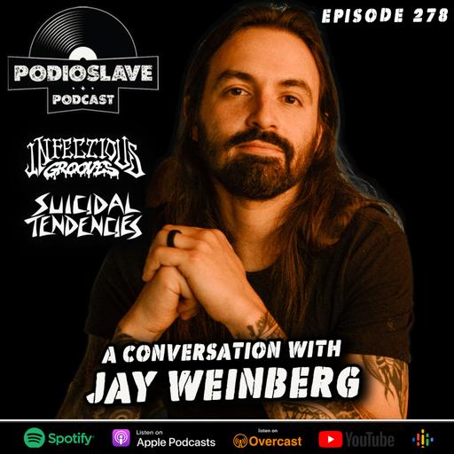 Ep 278: A Conversation with Jay Weinberg