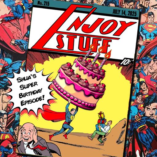 Enjoy Stuff: Shua’s Super Birthday!