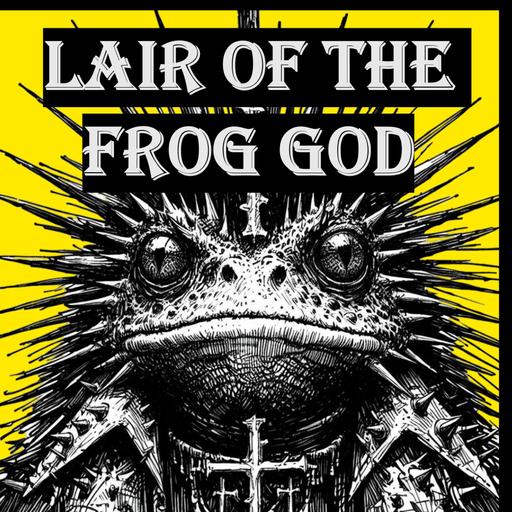 002 - MÖRK BORG - The Lair of the Frog God - Well well well