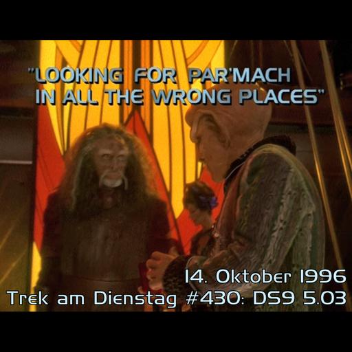 #430: Looking for par&#039;Mach in All the Wrong Places (DS9 5.03)